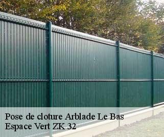Pose de cloture  arblade-le-bas-32720 Espace Vert ZK 32