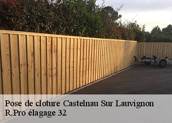 Pose de cloture castelnau-sur-lauvignon-32100 R.Pro élagage 32