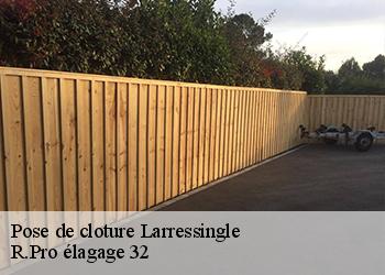 Pose de cloture larressingle-32100 R.Pro élagage 32
